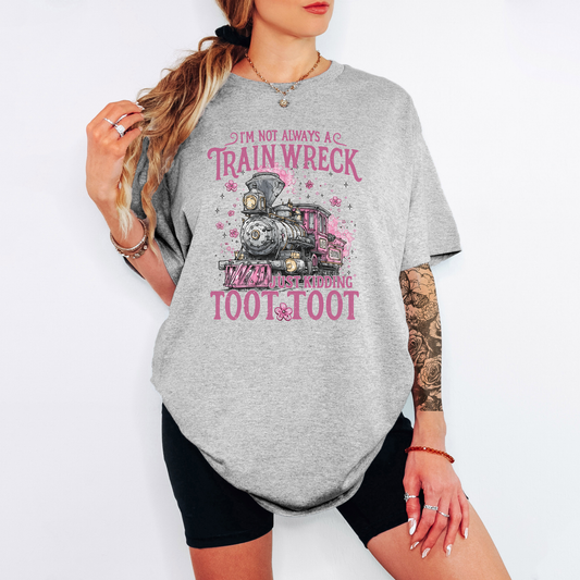 I'm not always a train wreck