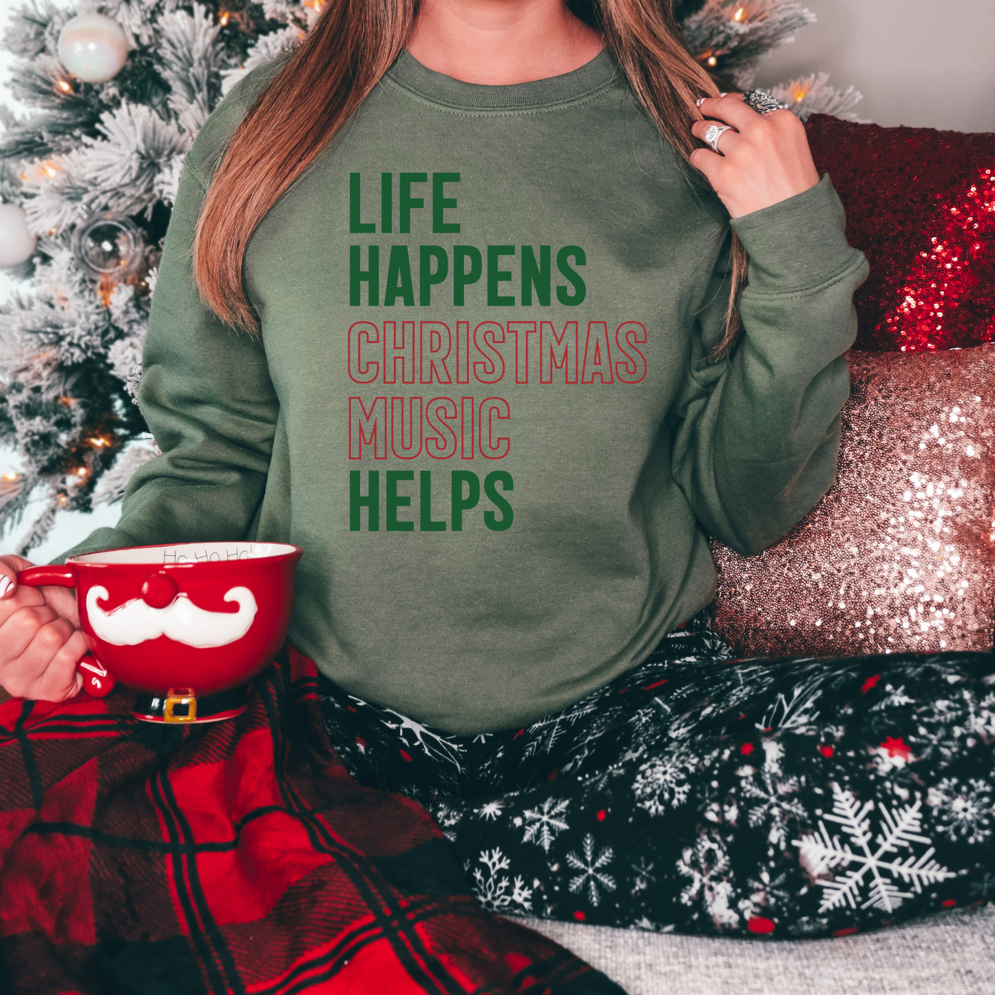 Life Happens Christmas Music Helps Sweatshirt