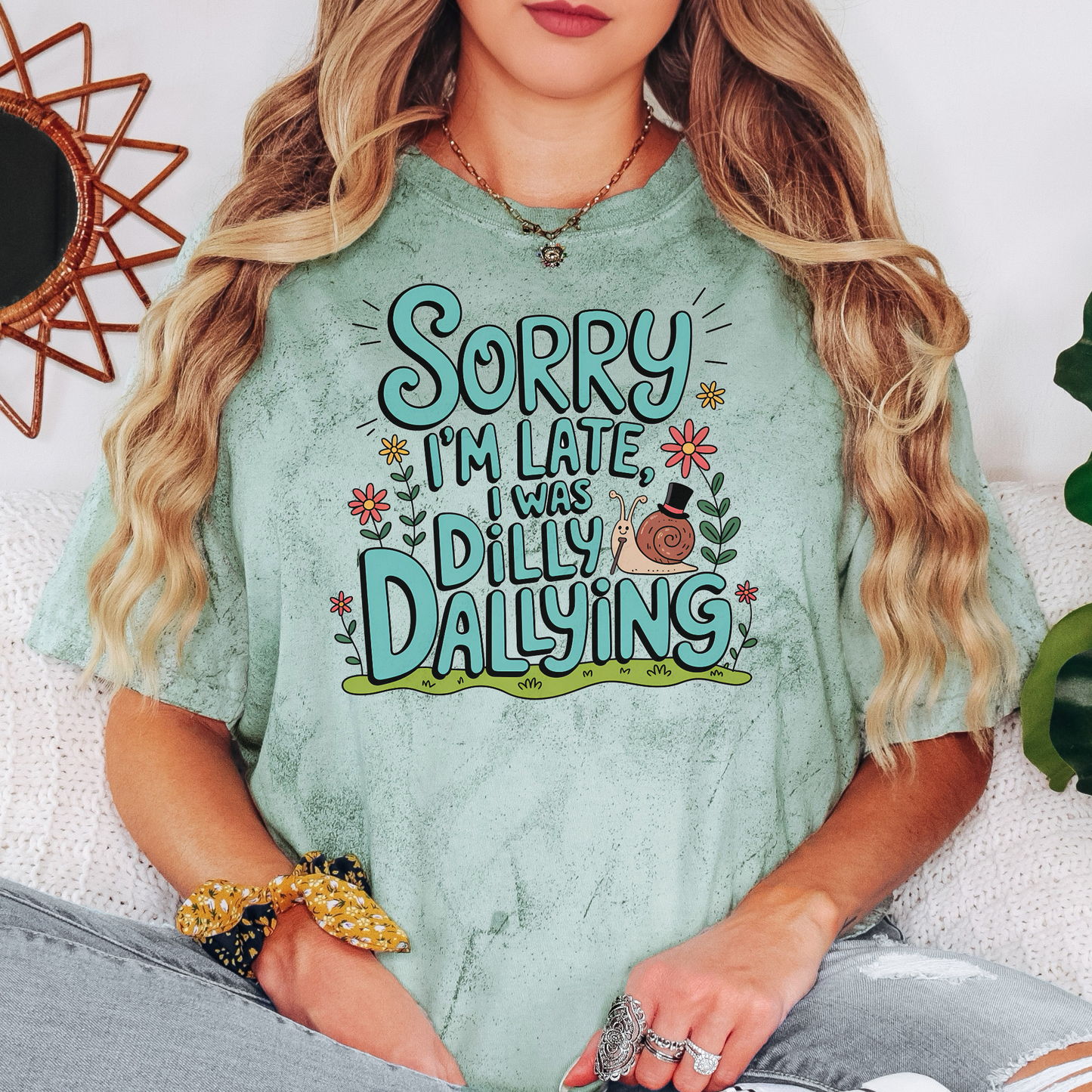 Sorry I'm Late I Was Dilly Dallying